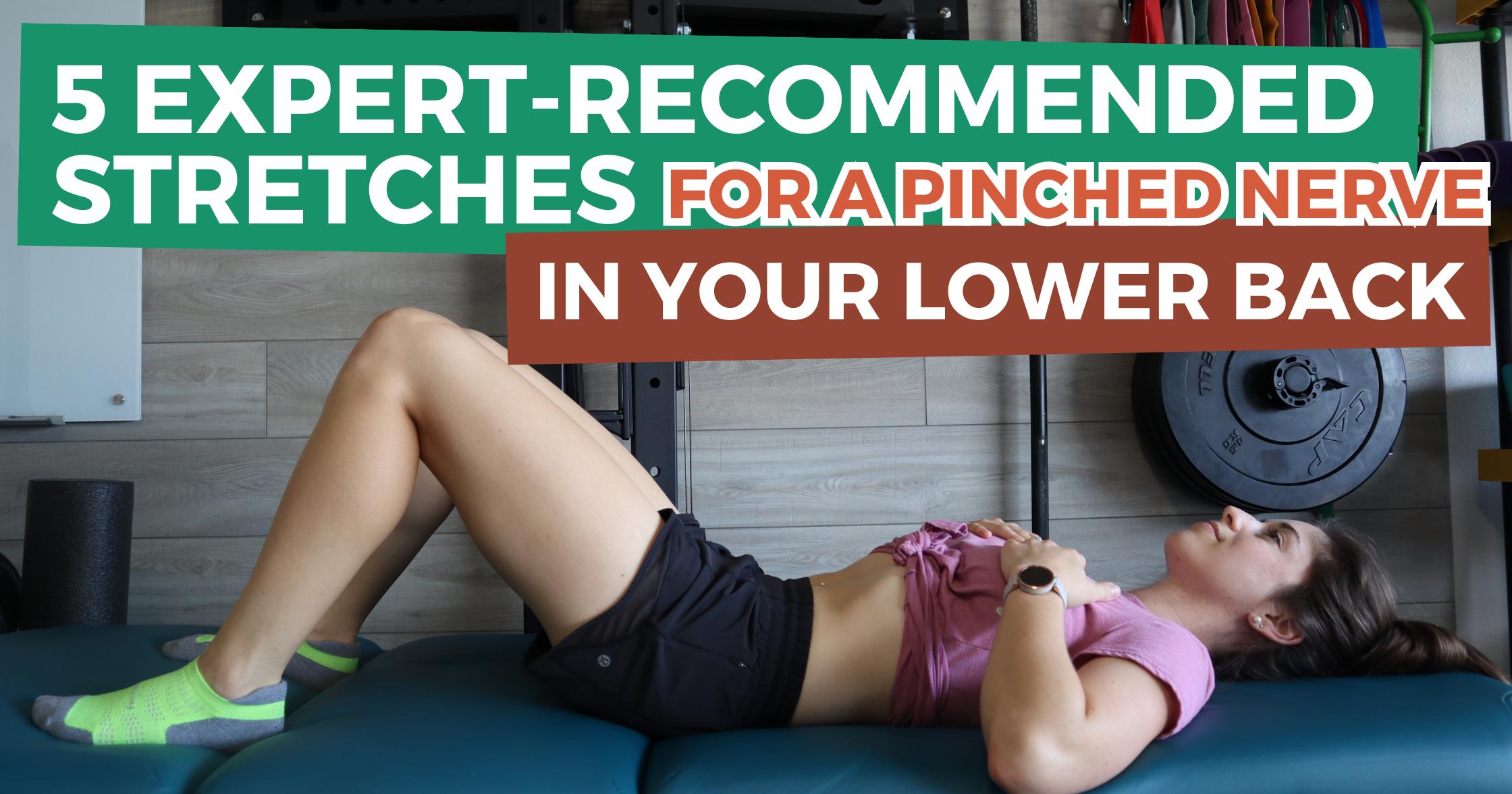 Expert approved stretches for pinched nerve in lower back